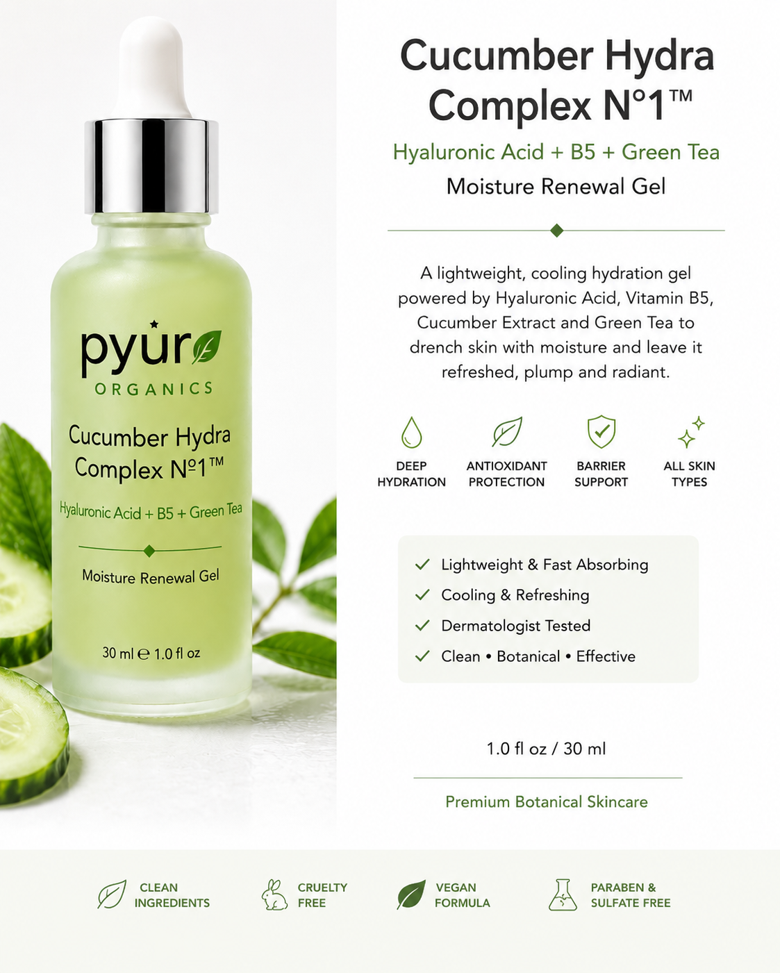 Pyür Organics Cucumber Hydra Complex Nº1™ | Hyaluronic Acid + B5 + Green Tea Moisture Renewal Gel